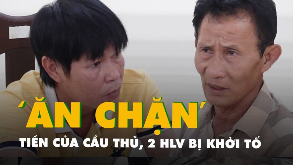 Khánh Hòa: Hai HLV Bóng Đá Bị Bắt Vì Chiếm Đoạt Hơn 3,2 Tỷ Đồng từ Vận Động Viên